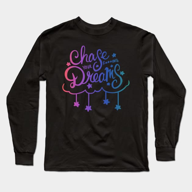 Chase Your Dreams (Rainbow) Long Sleeve T-Shirt by JaceyChase